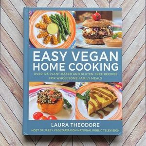 Hardcover Cook Book Easy Vegan Home Cooking Laura Theodore Recipes